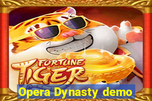 Opera Dynasty demo